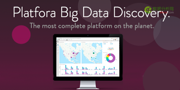 基于Hadoop的海量数据管理软件商Platfora，近日宣布完成570万美元A轮融资-数据分析网